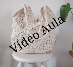 Vídeo aula da Bolsa Leila em crochê - Passo a Passo